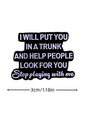 Black Enamel Statement Pin – 'I Will Put You In A Trunk'